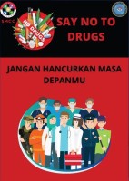Say No To Drugs Jangan Hancurkan Masa Depanmu