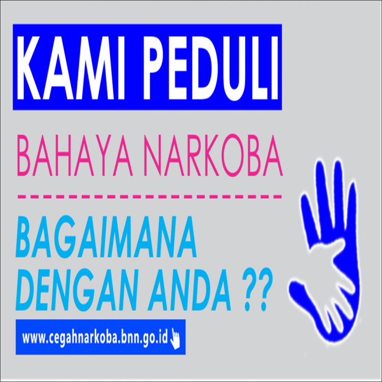 Kami Peduli Bahaya Narkoba, Bagaimana Dengan Anda??