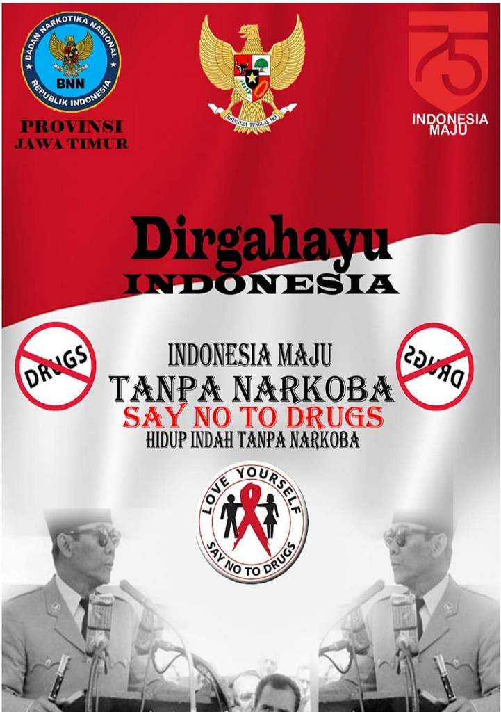 Dirgahayu Indonesia, Hidup Indah Tanpa Narkoba, Say No To Drugs