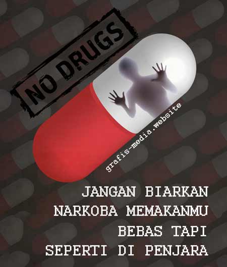 No Drugs, Jangan Biarkan Narkoba Memakanmu