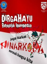 Dirgahayu Republik Indonesia, Jangan Biarkan Narkoba Merusak Bangsa Kita