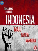 Dirgahayu Republik Indonesia, Maju Tanpa Narkoba
